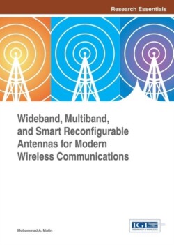 Wideband, Multiband, and Smart Reconfigurable Antennas for Modern Wireless Communications