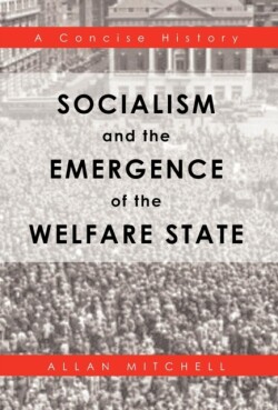 Socialism and the Emergence of the Welfare State