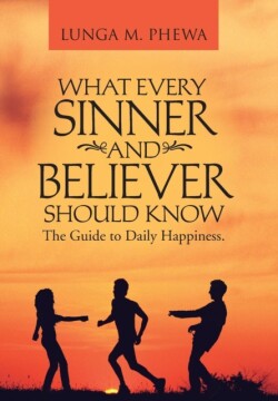 What Every Sinner and Believer Should Know