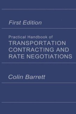 Practical Handbook of Transportation Contracting and Rate Negotiations