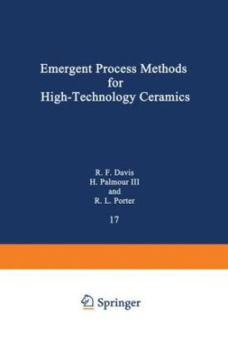 Emergent Process Methods for High-Technology Ceramics