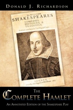 Complete Hamlet An Annotated Edition of the Shakespeare Play