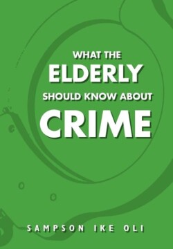 What The Elderly Should Know About Crime