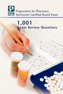 1,001 Certified Pharmacy Technician Board Review Exam Questions
