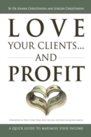 Love Your Clients... And Profit
