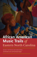 African American Trails of Eastern North Carolina