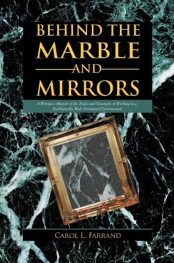 Behind the Marble and Mirrors