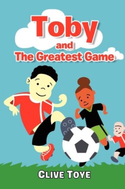 Toby and The Greatest Game