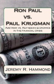 Ron Paul vs. Paul Krugman: Austrian vs. Keynesian economics in the financial crisis