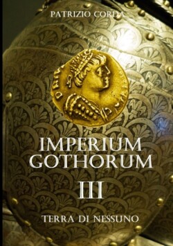 Imperium Gothorum. Terra Di Nessuno