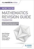 WJEC GCSE Maths Foundation: Mastering Mathematics Revision Guide