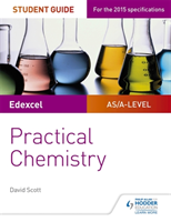 Edexcel A-level Chemistry Student Guide: Practical Chemistry