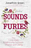 Sounds & Furies The Love-Hate Relationship between Women and Slang