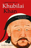 Brief History of Khubilai Khan