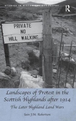 Landscapes of Protest in the Scottish Highlands after 1914