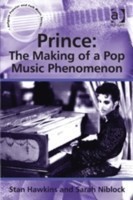 Prince: The Making of a Pop Music Phenomenon