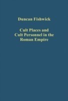 Cult Places and Cult Personnel in the Roman Empire