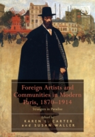 Foreign Artists and Communities in Modern Paris, 1870-1914