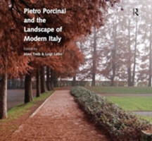 Pietro Porcinai and the Landscape of Modern Italy