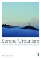 Serene Urbanism