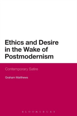 Ethics and Desire in the Wake of Postmodernism