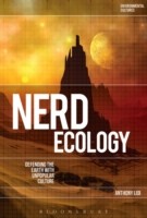 Nerd Ecology: Defending the Earth with Unpopular Culture