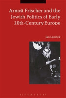 Arnošt Frischer and the Jewish Politics of Early 20th-Century Europe