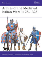 Armies of the Medieval Italian Wars 1125–1325