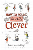 How to Sound Really Clever 600 Words You Need to Know