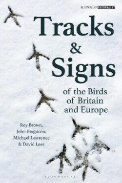 Tracks and Signs of the Birds of Britain and Europe