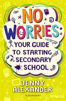 No Worries: Your Guide to Starting Secondary School