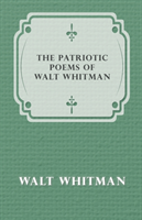 Patriotic Poems of Walt Whitman