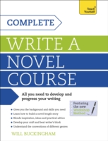 Complete Write a Novel Course Your complete guide to mastering the art of novel writing