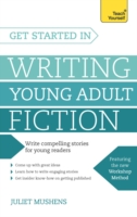 GET STARTED IN WRITING YOUNG ADULT