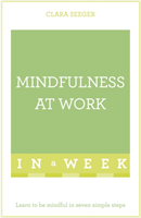Mindfulness At Work In A Week