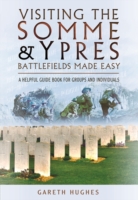 Visiting the Somme and Ypres Battlefields Made Easy