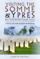 Visiting the Somme and Ypres Battlefields Made Easy