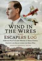 Wind in the Wires: A Classic Memoir of the Great War in the Air