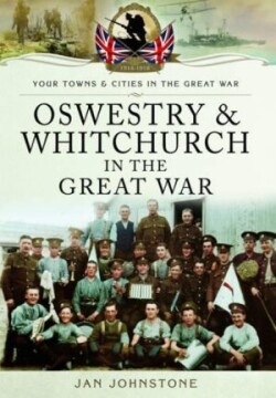 Oswestry and Whitchurch in the Great War