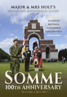 Major & Mrs Holt's Definitive Battlefield Guide Somme