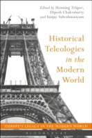 Historical Teleologies in the Modern World