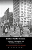 Pentecostal Modernism: Lovecraft, Los Angeles, and World-Systems Culture