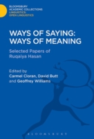 Ways of Saying: Ways of Meaning Selected Papers of Ruqaiya Hasan