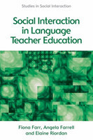 Social Interaction in Language Teacher Education A Corpus and Discourse Perspective