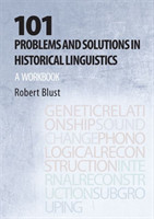 101 Problems and Solutions in Historical Linguistics A Workbook