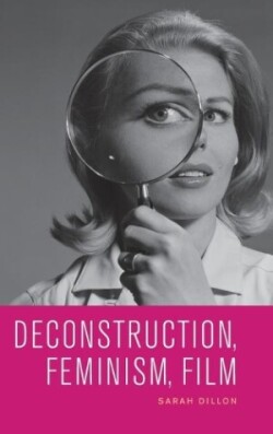 Deconstruction, Feminism, Film