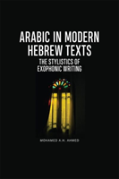 Arabic in Modern Hebrew Texts The Stylistics of Exophonic Writing