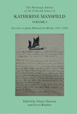 Edinburgh Edition of the Collected Letters of Katherine Mansfield, Volume 3