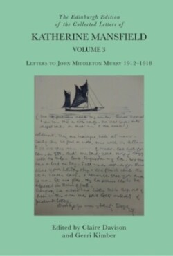 Edinburgh Edition of the Collected Letters of Katherine Mansfield, Volume 3