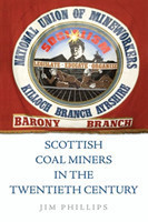 Scottish Coal Miners in the Twentieth Century